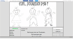 Desktop Screenshot of epourquoipas.canalblog.com